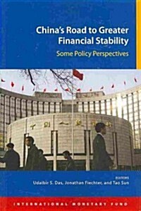 Chinas Road to Greater Financial Stability: Some Policy Perspectives (Paperback)