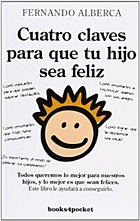 Cuatro Claves Para Que Tu Hijo Sea Feliz (Paperback)