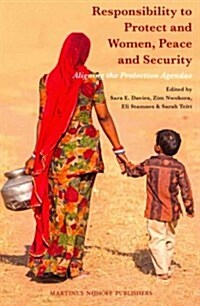 Responsibility to Protect and Women, Peace and Security: Aligning the Protection Agendas (Paperback, XII, 198 Pp.)