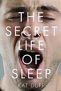 The Secret Life of Sleep (Hardcover, 1st)