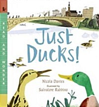 Just Ducks!: Read and Wonder (Paperback)