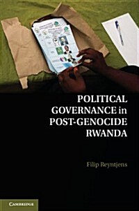 Political Governance in Post-Genocide Rwanda (Hardcover)