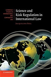 Science and Risk Regulation in International Law (Paperback)