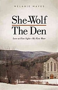 She-Wolf - The Den: Love at First Sight - My First Mate (Hardcover)
