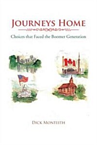 Journeys Home: Choices That Faced the Boomer Generation (Hardcover)
