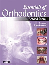 Essentials of Orthodontics (Paperback)