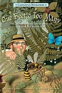 One Beetle Too Many: The Extraordinary Adventures of Charles Darwin (Hardcover)