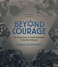 Beyond Courage: The Untold Story of Jewish Resistance During the Holocaust (Paperback)