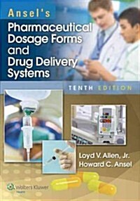 Ansels Pharmaceutical Dosage Forms and Drug Delivery Systems with Access Code (Paperback, 10)