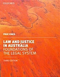 Law and Justice in Australia: Foundations of the Legal System (Paperback, 3, Revised)