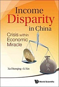 Income Disparity in China: Crisis Within Economic Miracle (Hardcover)