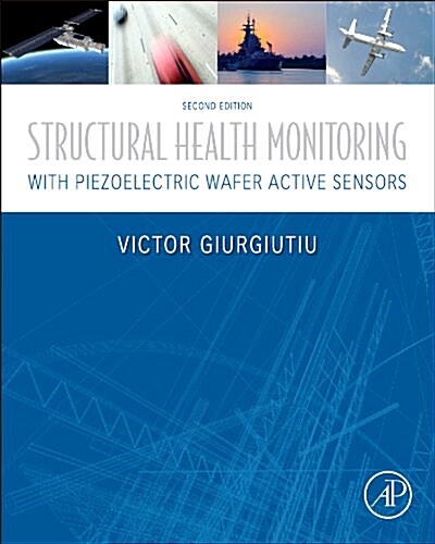 Structural Health Monitoring with Piezoelectric Wafer Active Sensors (Hardcover, 2, Revised)