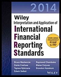 Interpretation and Application of International Financial Reporting Standards (Paperback, 2014)