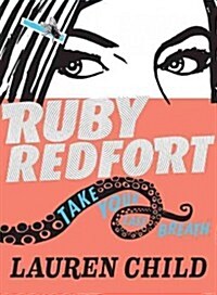 Ruby Redfort Take Your Last Breath (Paperback)