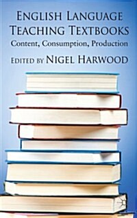 English Language Teaching Textbooks : Content, Consumption, Production (Hardcover)