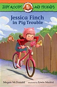 [중고] Judy Moody and Friends: Jessica Finch in Pig Trouble (Paperback)