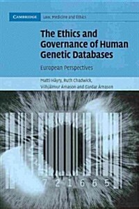 The Ethics and Governance of Human Genetic Databases : European Perspectives (Paperback)