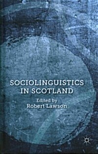 Sociolinguistics in Scotland (Hardcover)