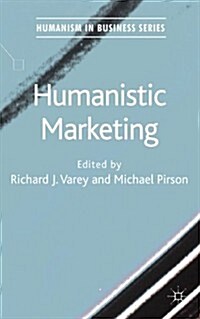 Humanistic Marketing (Hardcover)