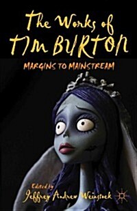 The Works of Tim Burton : Margins to Mainstream (Hardcover)