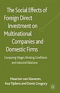 Multinational Companies and Domestic Firms in Europe : Comparing Wages, Working Conditions and Industrial Relations (Hardcover)