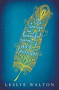 The Strange and Beautiful Sorrows of Ava Lavender (Hardcover)