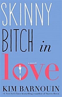 Skinny Bitch in Love (Paperback)
