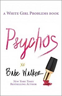 Psychos: A White Girl Problems Book (Paperback)