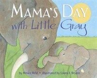 Mama's Day with Little Gray (Hardcover)