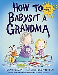 [중고] How to Babysit a Grandma (Hardcover)