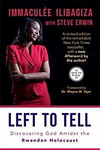 Left to Tell: Discovering God Amidst the Rwandan Holocaust (Paperback)