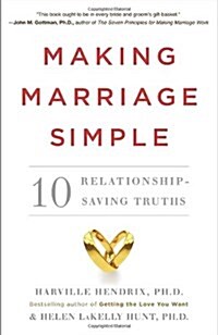 Making Marriage Simple: 10 Relationship-Saving Truths (Paperback)