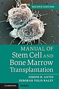 Manual of Stem Cell and Bone Marrow Transplantation (Paperback, 2 Revised edition)