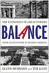 [중고] Balance: The Economics of Great Powers from Ancient Rome to Modern America (Paperback)