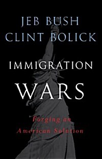 Immigration Wars: Forging an American Solution (Paperback)