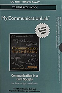 New Mycommunicationlab with Pearson Etext -- Standalone Access Card -- For Communication in a Civil Society (Hardcover)