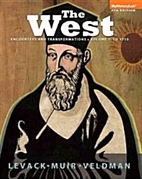 West: Encounters and Transformations, The, Volume 1 Plus New Myhistorylab with Pearson Etext --Access Card Package (Paperback, 4)