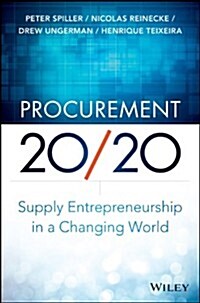 Procurement 20/20: Supply Entrepreneurship in a Changing World (Hardcover)