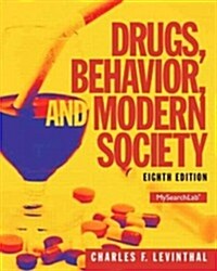 Drugs, Behavior, and Modern Society (Paperback, 8, Revised)