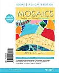 Mosaics: Reading and Writing Paragraphs, Books a la Carte Edition (Loose Leaf, 6)