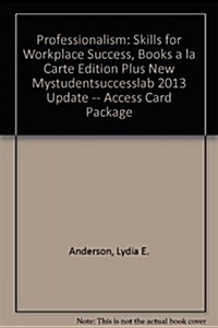 Professionalism: Skills for Workplace Success, Student Value Edition Plus New Mylab Student Success Update -- Access Card Package (Hardcover, 3)