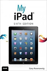 My iPad (Covers IOS 7 on iPad Air, iPad 3rd/4th Generation, Ipad2, and iPad Mini) (Paperback, 6th, Revised)