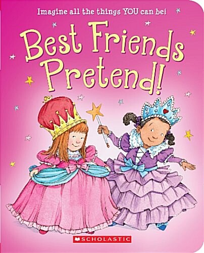 Best Friends Pretend! (Board Books)