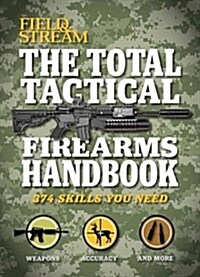 Tactical Manual : Insider Info on Ars, Tactical Shotguns, and More (Paperback)
