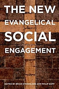 The New Evangelical Social Engagement (Hardcover)