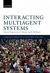 Interacting Multiagent Systems : Kinetic Equations and Monte Carlo Methods (Hardcover)