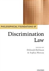 Philosophical Foundations of Discrimination Law (Hardcover)