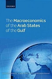 The Macroeconomics of the Arab States of the Gulf (Hardcover)