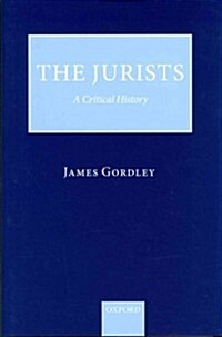 The Jurists : A Critical History (Hardcover)