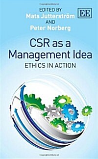 CSR as a Management Idea : Ethics in Action (Hardcover)